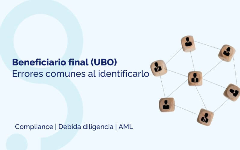 Errores en la identificación del beneficiario final (UBO) en compliance