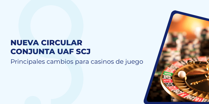 Circular conjunta UAF SCJ para casinos de juego